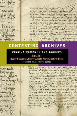 Contesting Archives Finding Women in the Sources  9780252077364 Front Cover