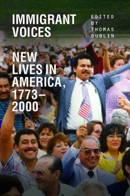 Immigrant Voices New Lives in America, 1773-2000  9780252078729 Front Cover