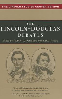 Lincoln-Douglas Debates The Lincoln Studies Center Edition  9780252079924 Front Cover