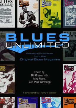 Blues Unlimited Essential Interviews from the Original Blues Magazine  9780252080999 Front Cover