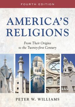 America's Religions From Their Origins to the Twenty-First Century  9780252081125 Front Cover