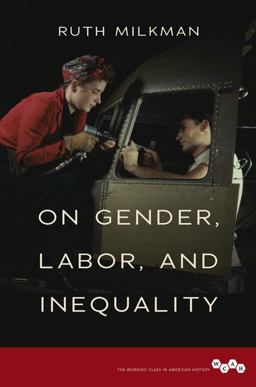 On Gender, Labor, and Inequality:  9780252081774 Front Cover