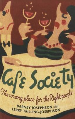 Cafe Society: The Wrong Place for the Right People  9780252081811 Front Cover