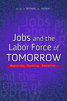 Jobs and the Labor Force of Tomorrow