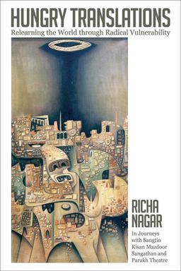 Hungry Translations Relearning the World Through Radical Vulnerability  9780252084409 Front Cover