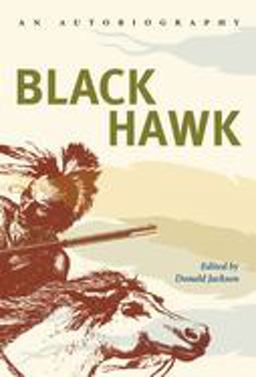 Black Hawk An Autobiography  9780252723254 Front Cover