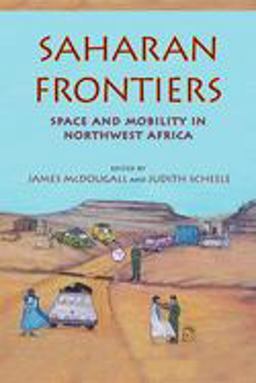 Saharan Frontiers Space and Mobility in Northwest Africa  9780253001269 Front Cover