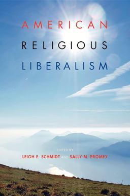 American Religious Liberalism American Religious Liberalism