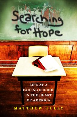 Searching for Hope Life at a Failing School in the Heart of America  9780253005939 Front Cover