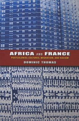 Africa and France Postcolonial Cultures, Migration, and Racism  9780253006707 Front Cover