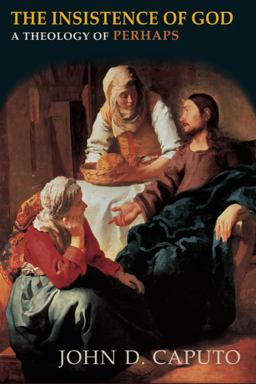 Insistence of God A Theology of Perhaps  9780253010070 Front Cover