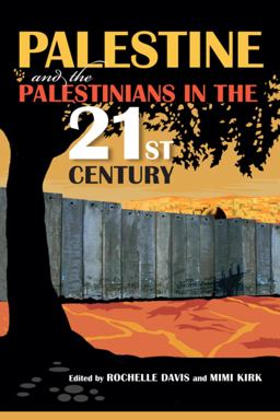 Palestine and the Palestinians in the 21st Century  9780253010858 Front Cover