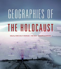 Geographies of the Holocaust  9780253012111 Front Cover