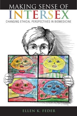 Making Sense of Intersex Changing Ethical Perspectives in Biomedicine  9780253012289 Front Cover