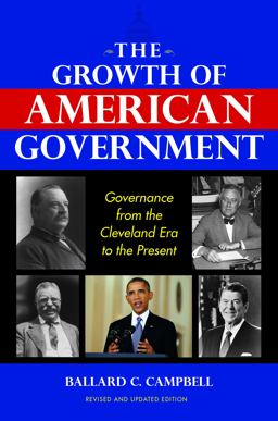 Growth of American Government, Revised and Updated Edition Governance from the Cleveland Era to the Present 2nd 9780253014184 Front Cover