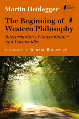 Beginning of Western Philosophy Interpretation of Anaximander and Parmenides  9780253015532 Front Cover
