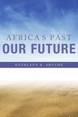Africa's Past, Our Future  9780253016553 Front Cover