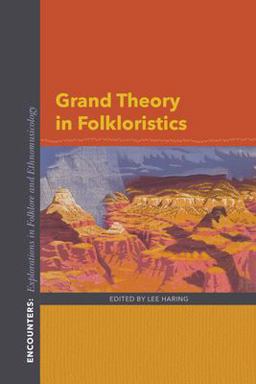 Grand Theory in Folkloristics  9780253024398 Front Cover