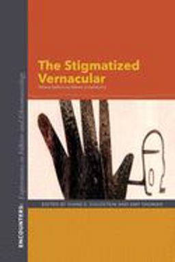 Stigmatized Vernacular Where Reflexivity Meets Untellability  9780253024404 Front Cover