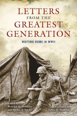 Letters from the Greatest Generation Writing Home in WWII  9780253024480 Front Cover