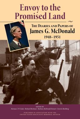 Envoy to the Promised Land: The Diaries and Papers of James G. Mcdonald 1948-1951  9780253025340 Front Cover