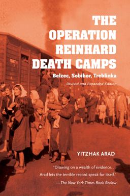 Operation Reinhard Death Camps Belzec, Sobibor, Treblinka 2nd 9780253025418 Front Cover