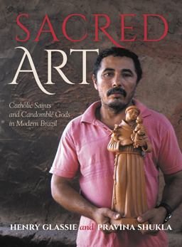 Sacred Art Catholic Saints and Candomble Gods in Modern Brazil  9780253032058 Front Cover