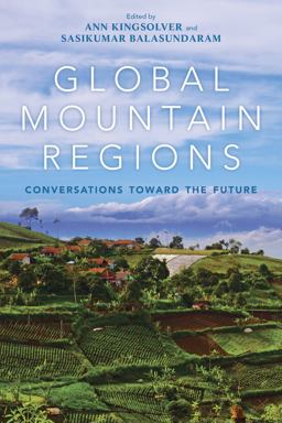 Global Mountain Regions Conversations Toward the Future  9780253036865 Front Cover