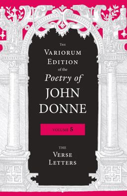 The Variorum Edition of the Poetry of John Donne, Volume 5