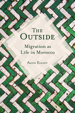 Outside Migration As Life in Morocco  9780253054746 Front Cover