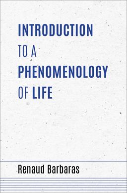 Introduction to a Phenomenology of Life