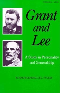 Grant and Lee A Study in Personality and Generalship  9780253202888 Front Cover