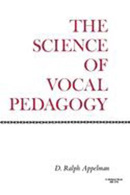 Science of Vocal Pedagogy Theory and Application  9780253203786 Front Cover