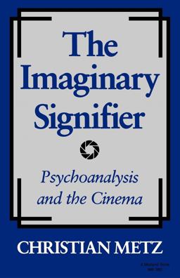 Imaginary Signifier Psychoanalysis and the Cinema  9780253203809 Front Cover