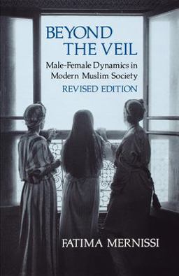 Beyond the Veil Male-Female Dynamics in Modern Muslim Society 2nd 9780253204233 Front Cover