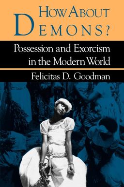 How about Demons? Possession and Exorcism in the Modern World  9780253204677 Front Cover
