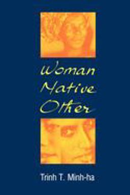 Woman, Native, Other Writing Postcoloniality and Feminism  9780253205032 Front Cover