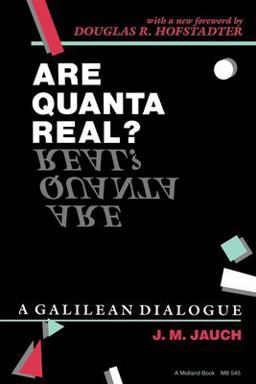 Are Quanta Real? A Galilean Dialogue  9780253205452 Front Cover