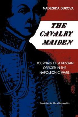 Cavalry Maiden Journals of a Russian Officer in the Napoleonic Wars  9780253205490 Front Cover