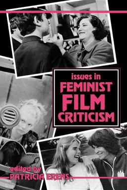 Issues in Feminist Film Criticism  9780253206107 Front Cover