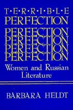 Terrible Perfection Women and Russian Literature  9780253206473 Front Cover