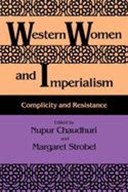 Western Women and Imperialism Complicity and Resistance  9780253207050 Front Cover