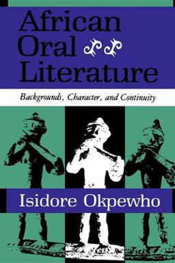 African Oral Literature Backgrounds, Character, and Continuity  9780253207104 Front Cover