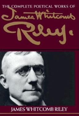Complete Poetical Works of James Whitcomb Riley  9780253207777 Front Cover