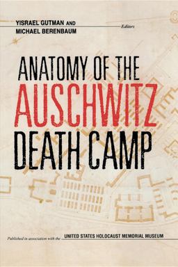 Anatomy of the Auschwitz Death Camp  9780253208842 Front Cover