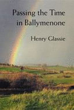 Passing the Time in Ballymenone  9780253209870 Front Cover