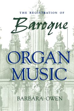 Registration of Baroque Organ Music  9780253210852 Front Cover