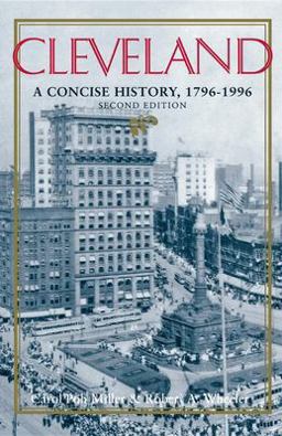 Cleveland A Concise History, 1796-1996 2nd 9780253211477 Front Cover