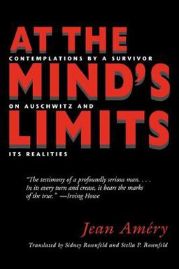 At the Mind's Limits Contemplations by a Survivor on Auschwitz and Its Realities  9780253211736 Front Cover