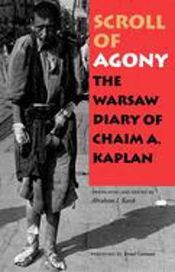Scroll of Agony The Warsaw Diary of Chaim A. Kaplan  9780253212931 Front Cover